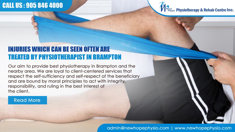 Injuries which can be seen often are treated by Physiotherapist in Brampton