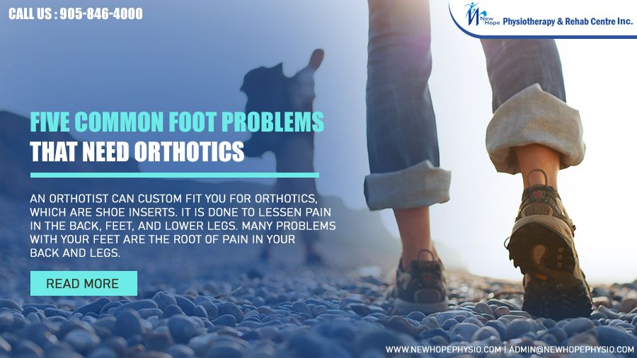 Five Common Foot Problems that need Orthotics