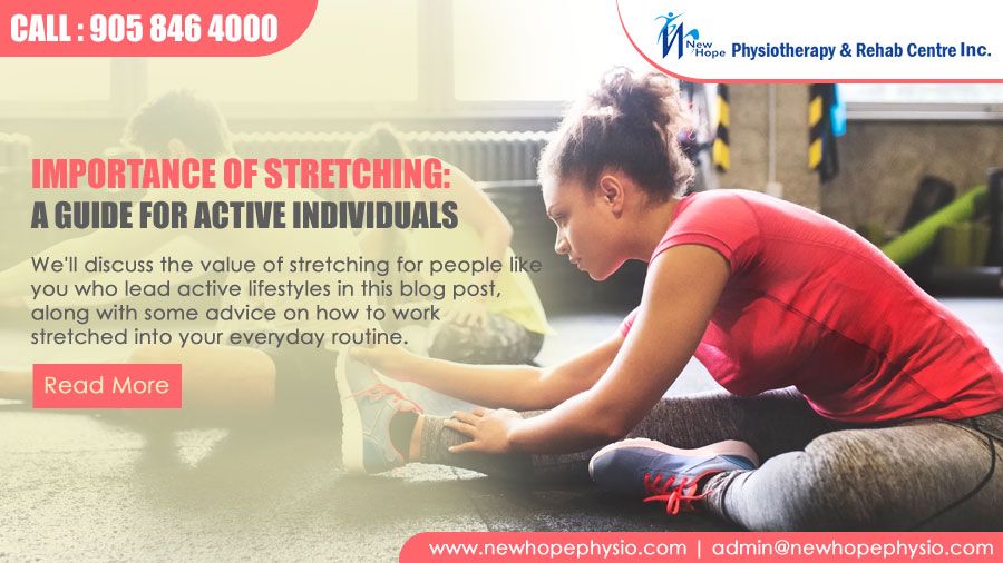 Importance of Stretching: A Guide for Active Individuals