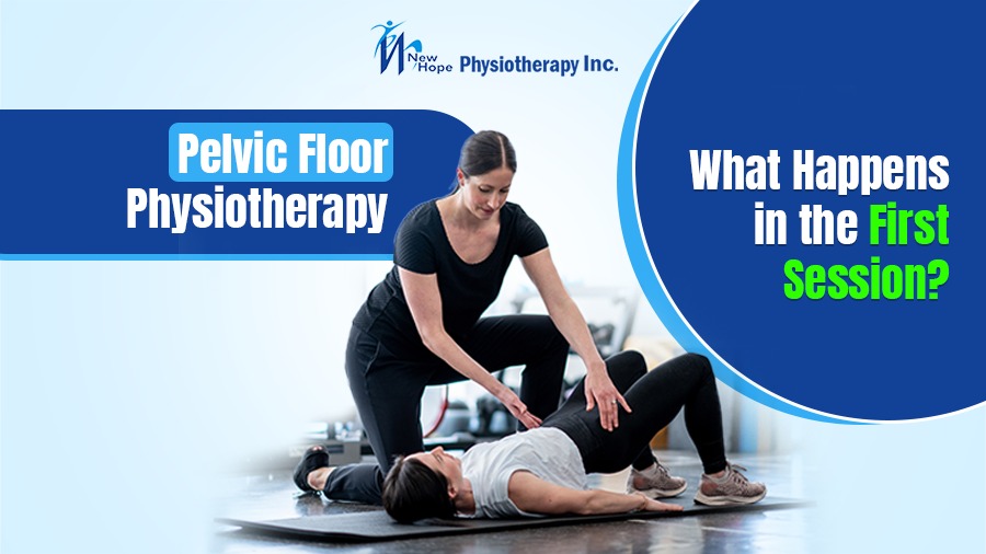 Pelvic Floor Physiotherapy: What Happens in the First Session?